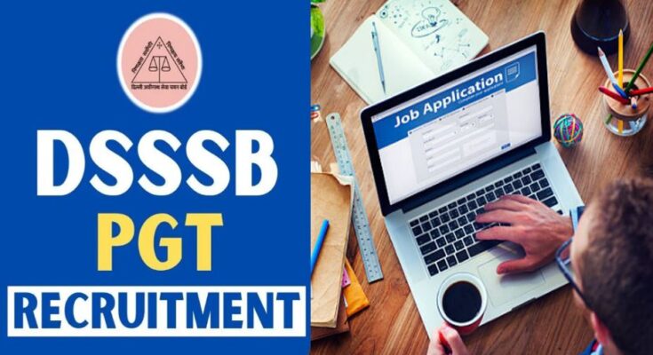 DSSSB PGT Recruitment 2025: दिल्ली में निकली सरकारी नौकरी, जानिए कब तक करें अप्लाई