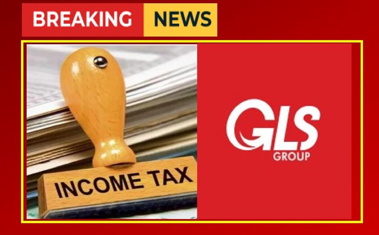GLS ग्रुप की कंपनियों पर आयकर विभााग की रेड